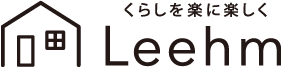 くらしを楽に楽しく Leehm リーム